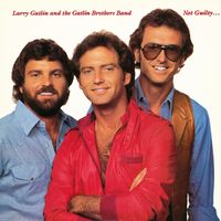 The Gatlin Brothers - Not Guilty